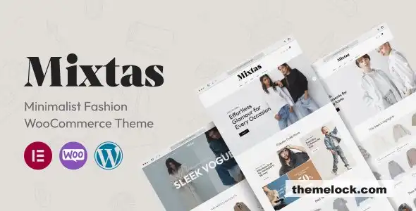 Mixtas v1.0.7：面向现代电子商务网站的极简时尚 WooCommerce 主题全面评测
